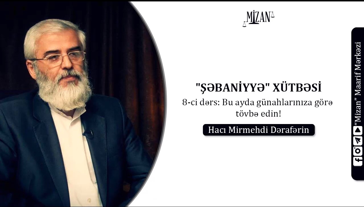 Bu ayda günahlarınıza görə tövbə edin - Hacı Mirmehdi Dərafərin (