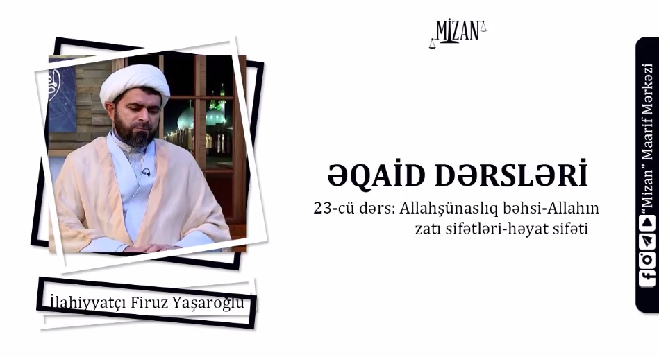 Allahın zatı sifətləri - Həyat özəlliyi / Əqaid dərsləri 23