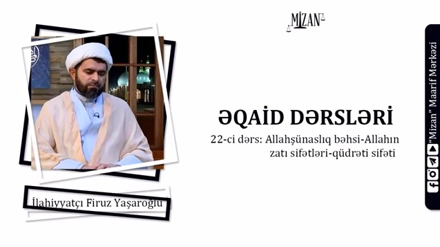 Allahın zatı sifətləri - Qüdrət özəlliyi 2 / Əqaid dərsləri 22
