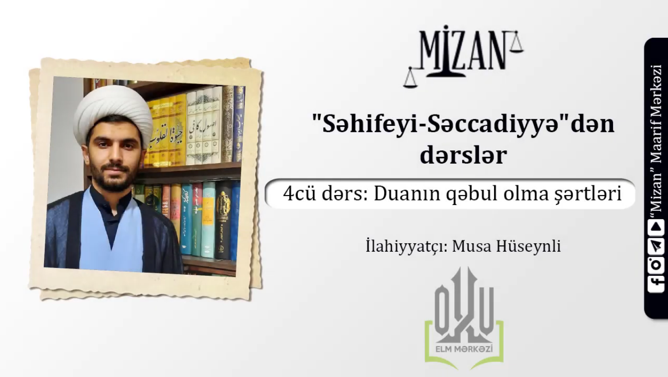 Duanın qəbul olma şərtləri - İlahiyyatçı Musa Hüseynli / Səhifeyi-Səccadiyyə 4