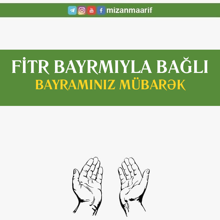 Fitr bayramıyla bağlı - Bayramınız mübarək