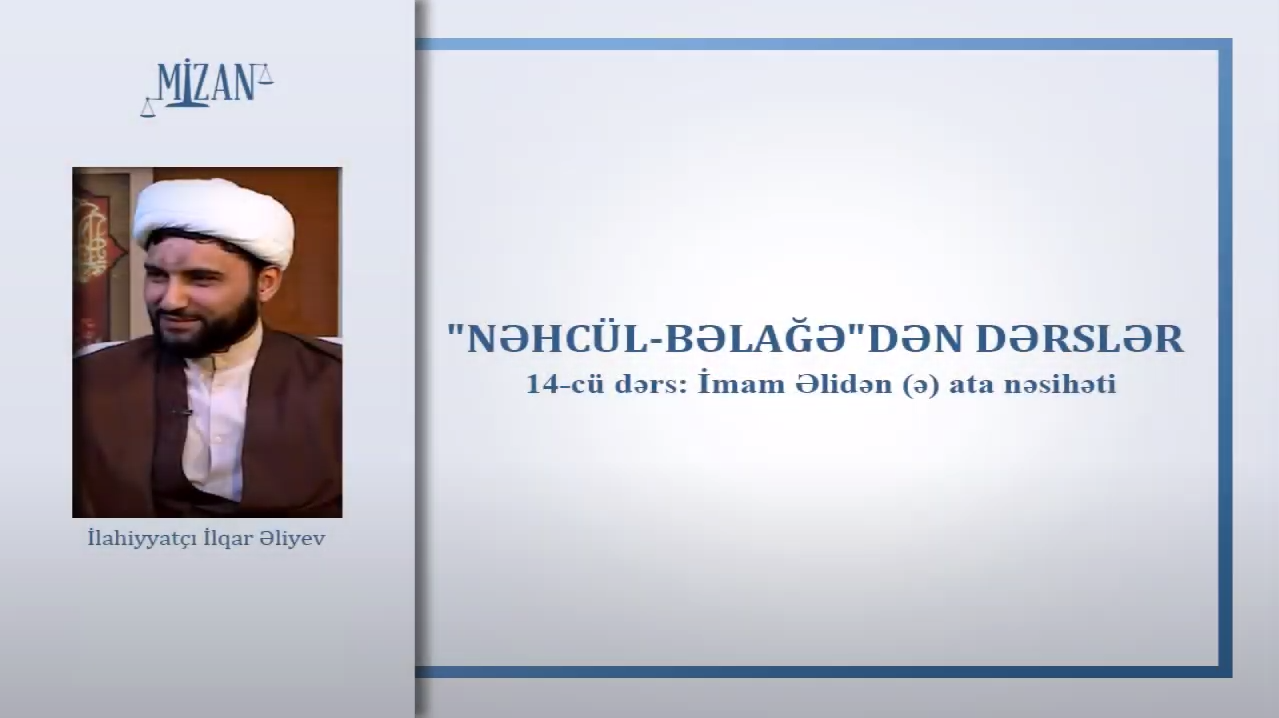 İmam Əlidən (ə) ata nəsihəti (1) - İlahiyyatçı İlqar Əliyev təqdimatında