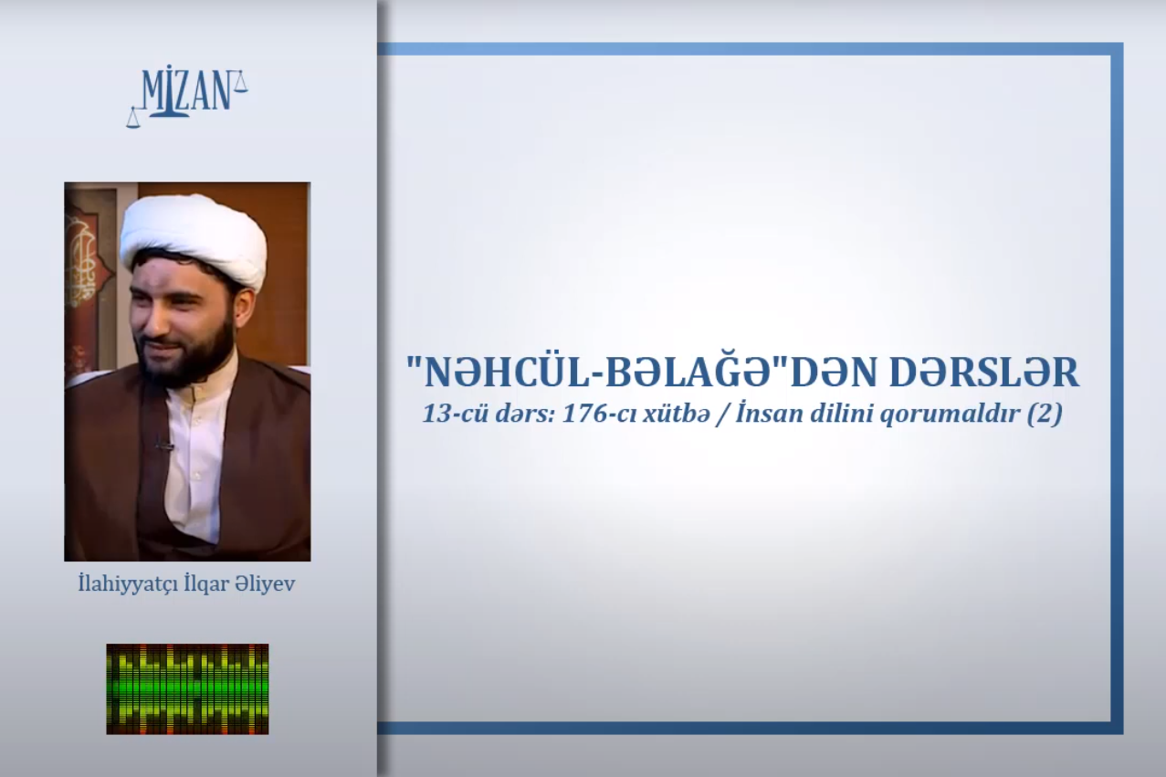 İnsan dilini qorumalıdır (2) - İlahiyyatçı İlqar Əliyev təqdimatında