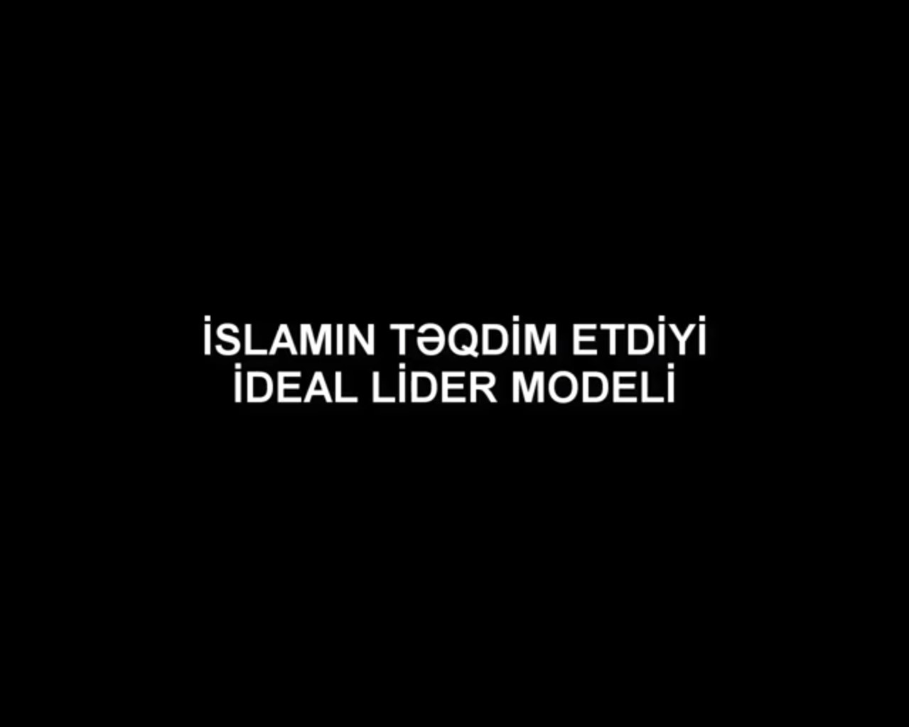İslamın təqdim etdiyi ideal lider modeli - İmam Əli (ə)