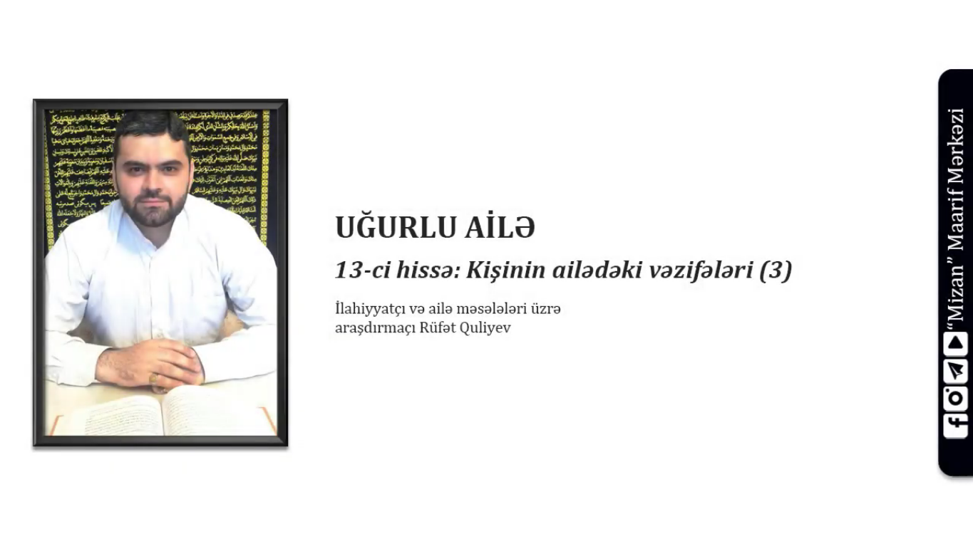 Kişinin ailədə vəzifəsi (3) - İlahiyyatçı Rüfət Quliyev (13)