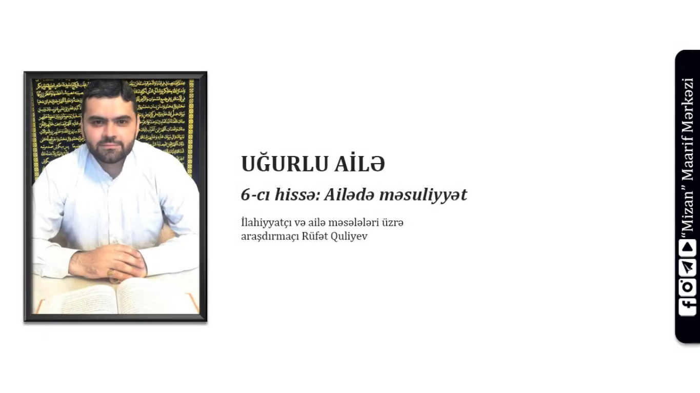 Qurani ailənin özəllikləri (6) - İlahiyyatçı Rüfət Quliyev