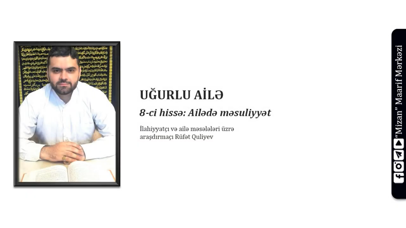 Qurani ailənin özəllikləri (8) - İlahiyyatçı Rüfət Quliyev