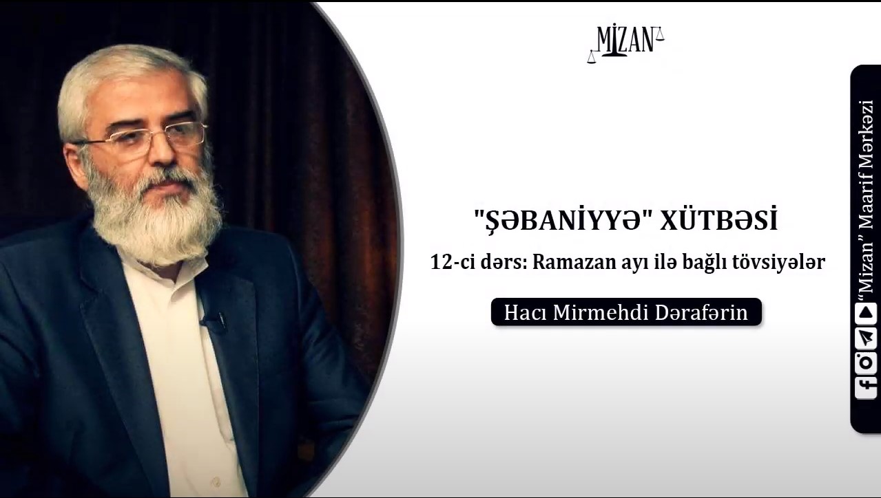 Ramazan ayı ilə bağlı tövsiyələr - Hacı Mirmehdi Dərafərin (