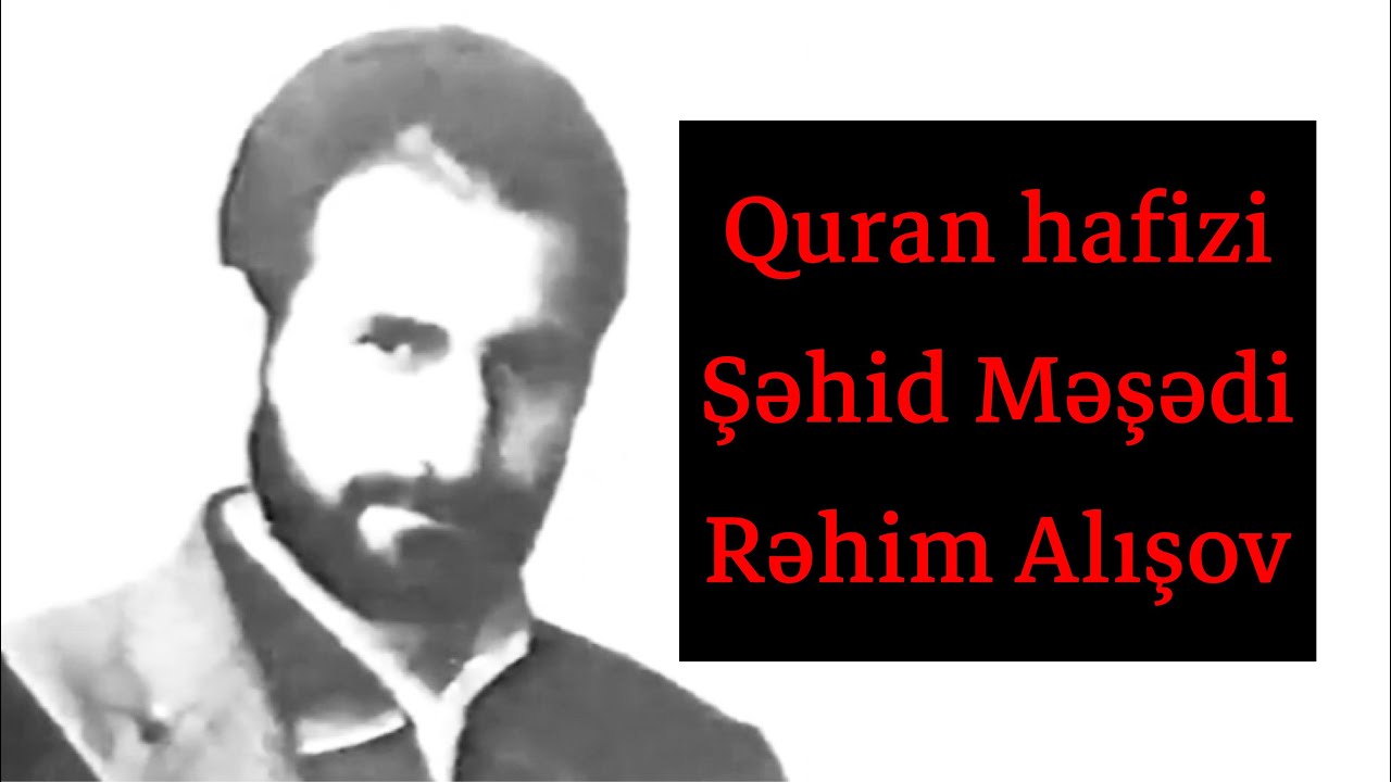 Xalq qəhrəmanı şəhid Rəhim Alışov